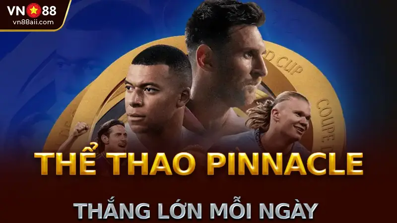 Sảnh Thể thao Pinnacle trên VN88: Tổng quan và Đánh giá